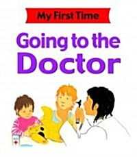 Going to the Doctor (Library Binding)