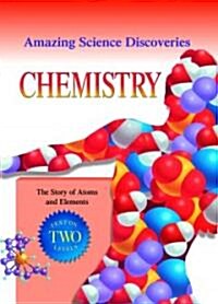 Chemistry: The Story of Atoms and Elements (Library Binding)