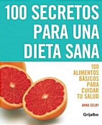 100 secretos para una dieta sana/ The Top 100 Diet Secrets (Paperback, Spiral, Translation)