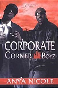 Corporate Corner Boyz (Paperback)