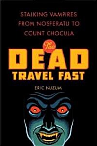 The Dead Travel Fast (Paperback)