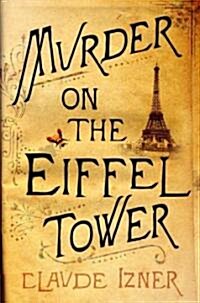 Murder on the Eiffel Tower (Hardcover, Deckle Edge)