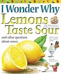 I Wonder Why Lemons Taste Sour (Paperback)