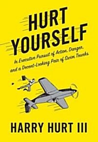 Hurt Yourself (Hardcover)