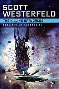 The Killing of Worlds (Paperback)