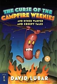 [중고] The Curse of the Campfire Weenies: And Other Warped and Creepy Tales (Paperback)