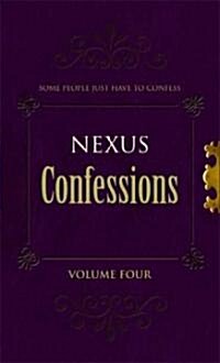 Nexus Confessions: Volume Four (Paperback)