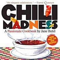 Chili Madness: A Passionate Cookbook (Paperback, 2)
