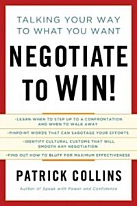 Negotiate to Win! (Hardcover)