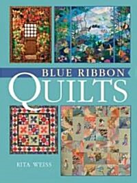 Blue Ribbon Quilts (Hardcover)