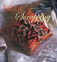 Fabric Scrapping (Hardcover)