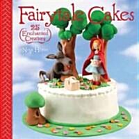 Fairytale Cakes: 17 Enchanted Creations (Paperback)