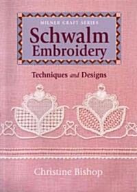 Schwalm Embroidery: Techniques and Designs (Paperback)