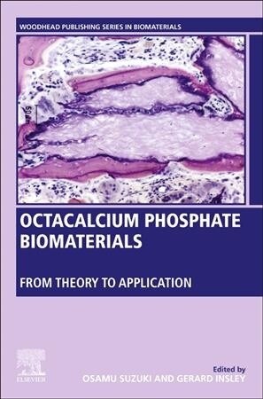 Octacalcium Phosphate Biomaterials : Understanding of Bioactive Properties and Application (Paperback)