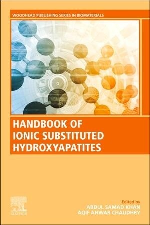 Handbook of Ionic Substituted Hydroxyapatites (Paperback)