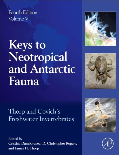 Thorp and Covichs Freshwater Invertebrates: Volume 5: Keys to Neotropical and Antarctic Fauna (Hardcover, 4)