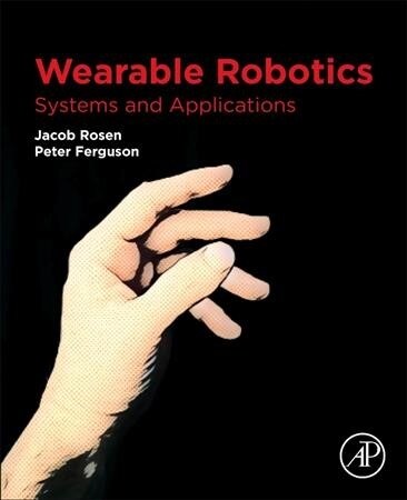 Wearable Robotics: Systems and Applications (Paperback)
