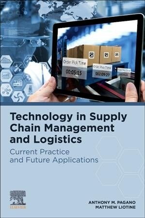 Technology in Supply Chain Management and Logistics: Current Practice and Future Applications (Paperback)