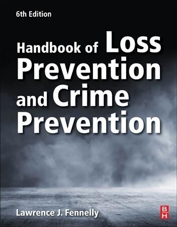 Handbook of Loss Prevention and Crime Prevention (Paperback, 6)