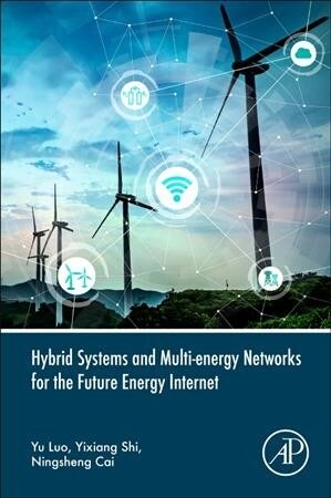 Hybrid Systems and Multi-energy Networks for the Future Energy Internet (Paperback)