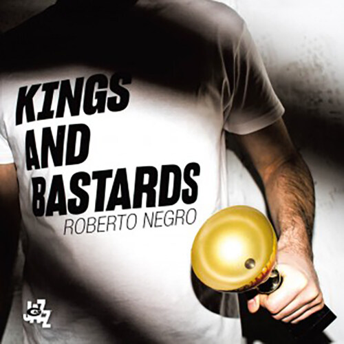 [수입] Roberto Negro - Kings And Bastards