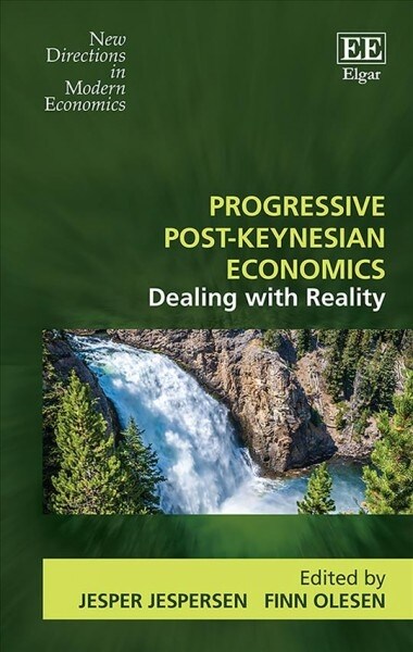 Progressive Post-Keynesian Economics : Dealing with Reality (Hardcover)