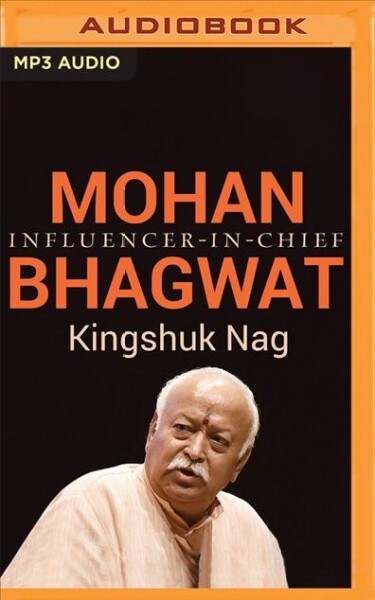 Mohan Bhagwat: Influencer-In-Chief (MP3 CD)