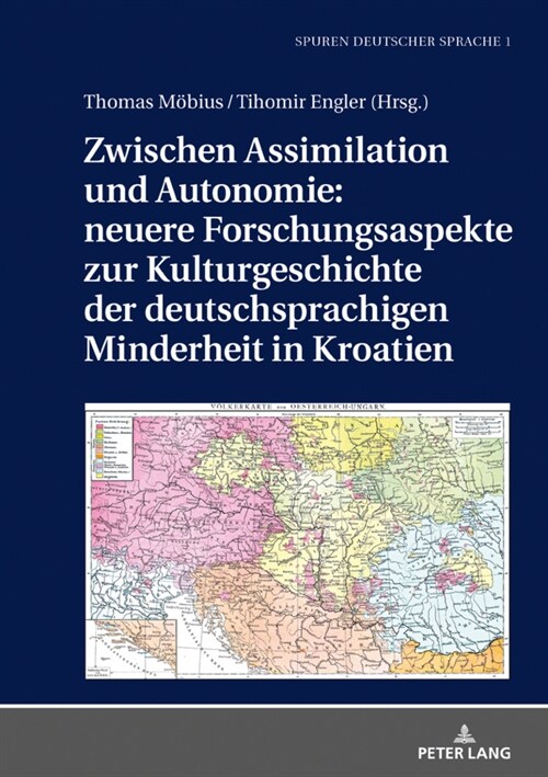 Zwischen Assimilation Und Autonomie: Neuere Forschungsaspekte Zur Kulturgeschichte Der Deutschsprachigen Minderheit in Kroatien (Hardcover)