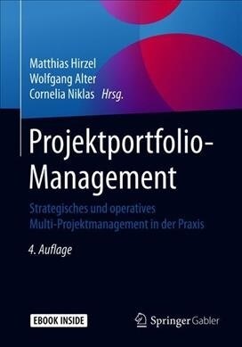 Projektportfolio-Management: Strategisches Und Operatives Multi-Projektmanagement in Der Praxis (Paperback, 4, 4., Uberarb. U.)