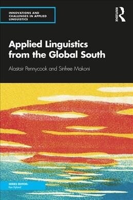 Innovations and Challenges in Applied Linguistics from the Global South (Paperback)