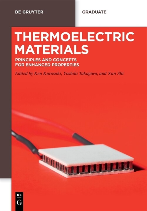 Thermoelectric Materials: Principles and Concepts for Enhanced Properties (Paperback)