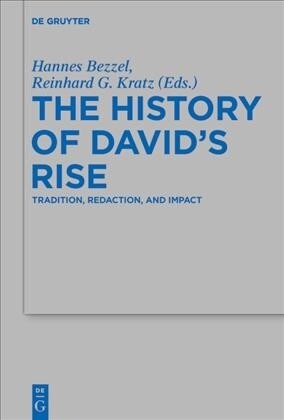 David in the Desert: Tradition and Redaction in the History of Davids Rise (Hardcover)