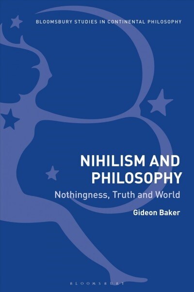 Nihilism and Philosophy : Nothingness, Truth and World (Paperback)