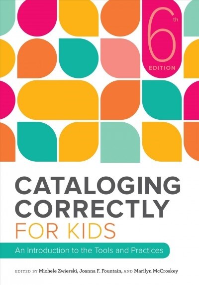 Cataloging Correctly for Kids (Paperback)
