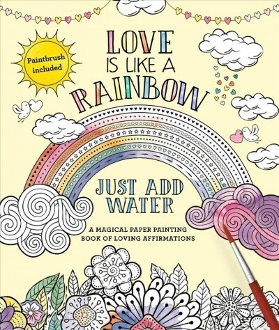 Love Is Like a Rainbow: Just Add Water [With Paint Brush] (Paperback)