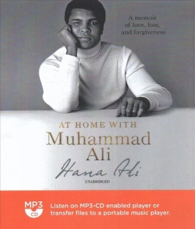 At Home with Muhammad Ali: A Memoir of Love, Loss, and Forgiveness (MP3 CD)