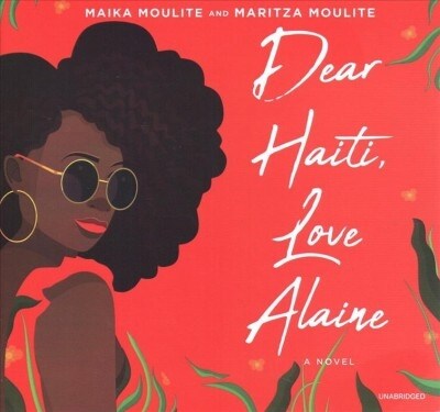 Dear Haiti, Love Alaine Lib/E (Audio CD)