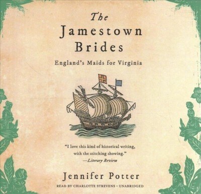 The Jamestown Brides: The Story of Englands Maids for Virginia (Audio CD)