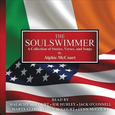 The Soulswimmer Lib/E: A Collection of Stories, Verses, and Songs (Audio CD)