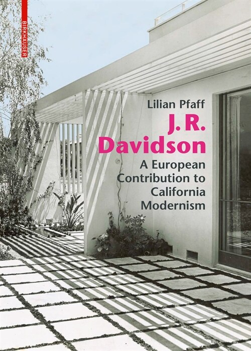 J. R. Davidson: A European Contribution to California Modernism (Hardcover)