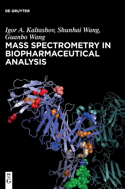 Mass Spectrometry in Biopharmaceutical Analysis (Hardcover)