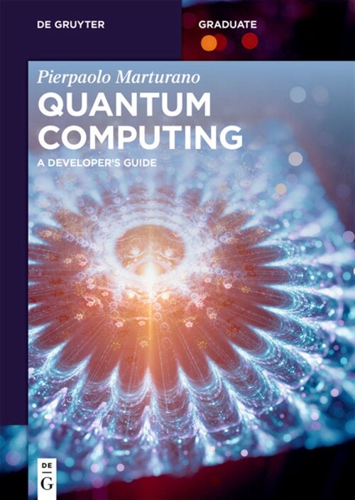 Quantum Computing: A Developers Guide (Paperback)