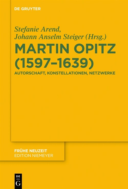 Martin Opitz (1597-1639): Autorschaft, Konstellationen, Netzwerke (Hardcover)