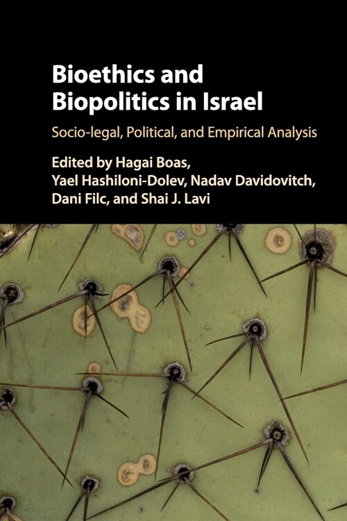 Bioethics and Biopolitics in Israel : Socio-legal, Political, and Empirical Analysis (Paperback)