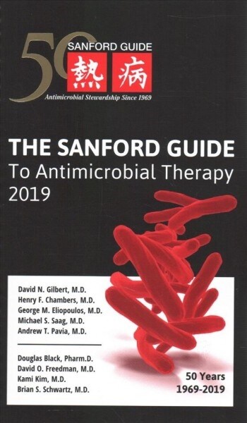 The Sanford Guide to Antimicrobial Therapy 2019 (Paperback, 49th, Spiral)