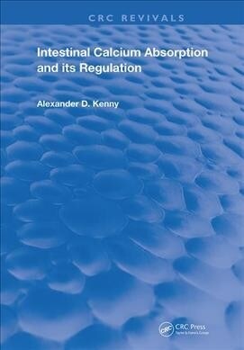 Intestinal Calcium Absorption & Its Regulation (Hardcover)