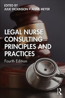 Legal Nurse Consulting Principles and Practices (Hardcover, 4 ed)