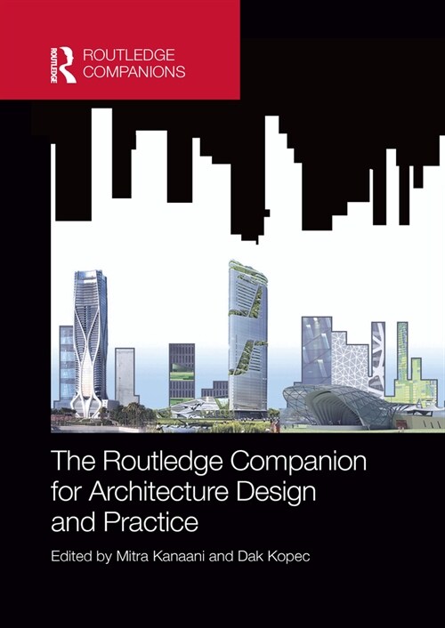 The Routledge Companion for Architecture Design and Practice : Established and Emerging Trends (Paperback)