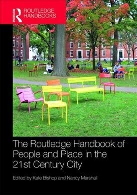 The Routledge Handbook of People and Place in the 21st-Century City (Hardcover)