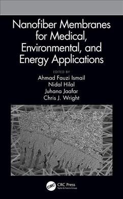 Nanofiber Membranes for Medical, Environmental, and Energy Applications (Hardcover)